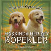 K¿demsiz Ö¿renciler, HAKKINDA HER ¿EY KÖPEKLER K¿demsiz Ö¿renciler, HAKKINDA HER ¿EY KÖPEKLER