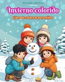 Invierno colorido Libro de colorear para niños Alegres imágenes de escenas navideñas, nieve, lindos amigos y más