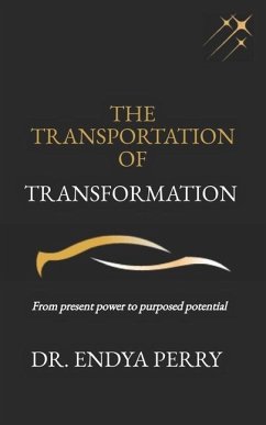 The Transportation of Transformation - Perry, Endya Danielle