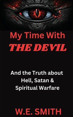 My Time With THE DEVIL - Smith, W. E.