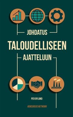 Johdatus Taloudelliseen Ajatteluun - Bylund, Per