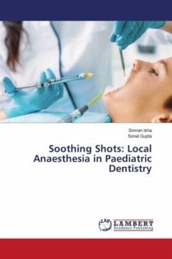 Soothing Shots: Local Anaesthesia in Paediatric Dentistry - Isha, Simran;Gupta, Sonal