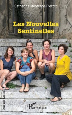 Les Nouvelles Sentinelles - Montrade-Pierotti, Catherine