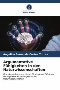 Argumentative Fähigkeiten in den Naturwissenschaften - Cortés Torres, Angélica Fernanda