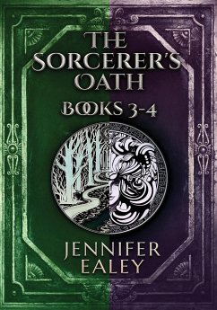 The Sorcerer's Oath - Books 3-4 - Ealey, Jennifer