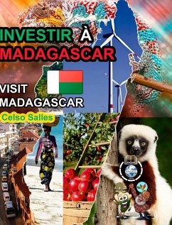 INVESTIR À MADAGASCAR - Visit Madagascar - Celso Salles - Salles, Celso