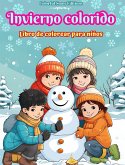 Invierno colorido Libro de colorear para niños Alegres imágenes de escenas navideñas, nieve, lindos amigos y más