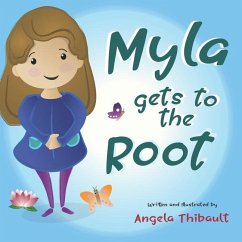 Myla Gets To The Root - Thibault, Angela Marie