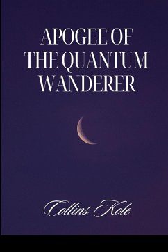 Apogee of the Quantum Wanderer - Collins, Kole