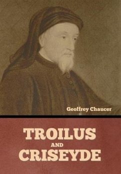 Troilus and Criseyde - Chaucer, Geoffrey