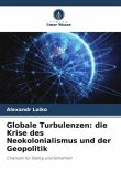 Globale Turbulenzen: die Krise des Neokolonialismus und der Geopolitik