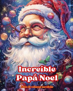 Cover Increíble Papá Noel - Libro de colorear navideño - Encantadoras ilustraciones de invierno y Papá Noel para disfrutar