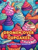 Dromen over cupcakes Kleurboek voor kinderen Leuke en schattige ontwerpen voor gebakliefhebbers