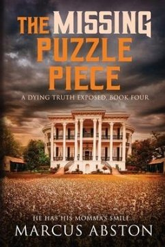 The Missing Puzzle Piece (A Dying Truth Exposed, Book Four) - Abston, Marcus