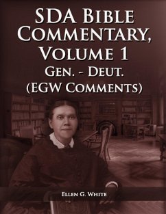 The Seventh Day Adventist Bible Commentary Volume 1 - G. White, Ellen