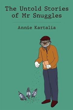 The Untold Stories of Mr Snuggles - Kartalia, Annie