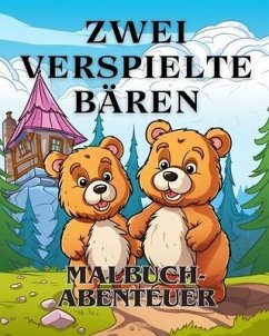 Malbuch-Abenteuer mit zwei verspielten Bären - Huntelar, James