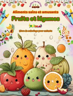 Aliments sains et amusants - Editions, Healthy Fun