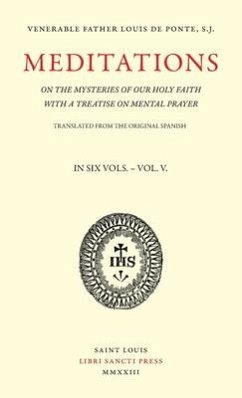 Meditations on the Mysteries of Our Holy Faith - Volume 5 - de Ponte, Louis