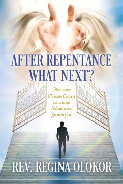 After Repentance What Next - Olokor, Rev. Regina