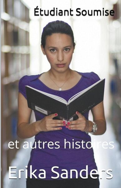 Étudiant Soumise et autres histoires Étudiant Soumise et autres histoires