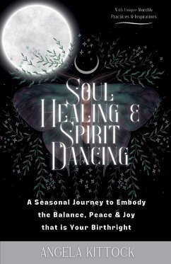 Soul Healing & Spirit Dancing - Kittock, Angela