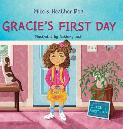 Gracie's First Day - Roe, Heather; Roe, Mike