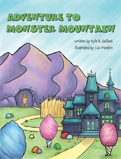 Adventure to Monster Mountain - Saillant, Kyle R