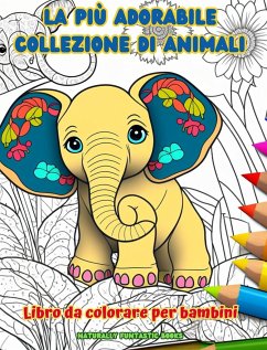 Cover La più adorabile collezione di animali - Libro da colorare per bambini - Scene creative e divertenti dal mondo animale