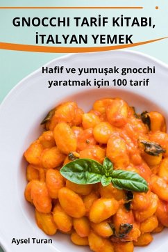 GNOCCHI TAR¿F K¿TABI, ¿TALYAN YEMEK - Aysel Turan