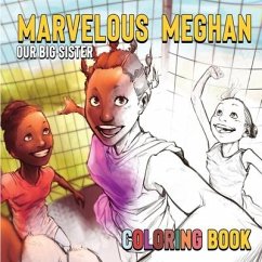 Marvelous Meghan Our Big Sister The Coloring Book - Ouelega, Neeyo H; Ouelega, Seti A; Ouelega, Sylvie N