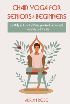 Chair Yoga for Seniors and Beginners - Rose, Adrian