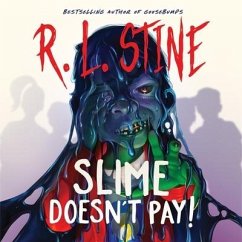 Slime Doesn't Pay! - Stine, R L