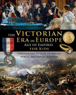 The Victorian Era in Europe - Age of Empires - through the lives of its royals, rebels, and empire-builders - Fet, Catherine