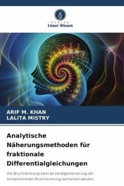 Analytische Näherungsmethoden für fraktionale Differentialgleichungen - Khan, Arif M.;MISTRY, LALITA