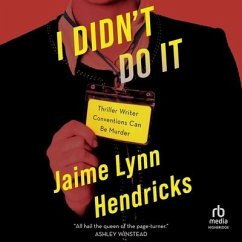 I Didn't Do It - Hendricks, Jaime Lynn