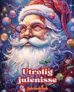 Utrolig julenisse - Julemalebok - Nydelige vinter- og julenisseillustrasjoner å nyte - Editions, Colorful Snow