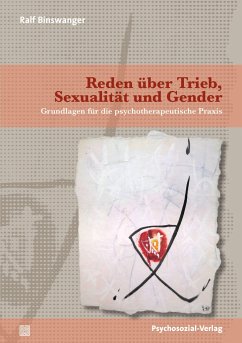 Reden über Trieb, Sexualität und Gender - Binswanger, Ralf