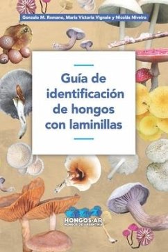 Guía de identificación de hongos con laminillas - Vignale, María Victoria; Niveiro, Nicolás; Romano, Gonzalo Matias