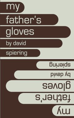 My Father's Gloves - Spiering, David