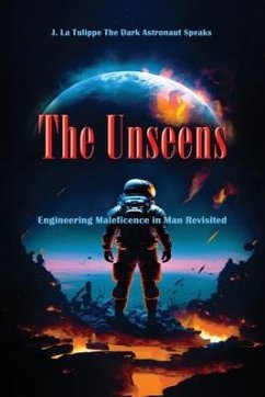 The Unseens - The Dark Astronaut Speaks, J La Tuli