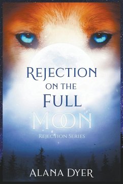 Rejection on the Full Moon - Dyer, Alana