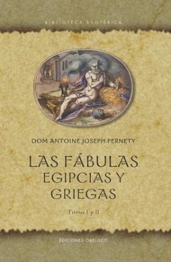 Fábulas Egipcias Y Griegas, Las - Pernety, Dom Antoine Joseph