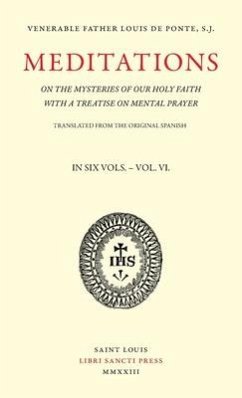 Meditations on the Mysteries of Our Holy Faith - Volume 6 - de Ponte, Louis