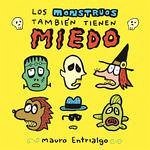 LOS MONSTRUOS TAMBIEN TIENEN MIEDO LOS MONSTRUOS TAMBIEN TIENEN MIEDO