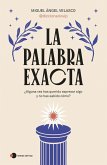 La palabra exacta La palabra exacta