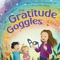 The Gratitude Goggles - Mendoza-Vasconez, Andrea