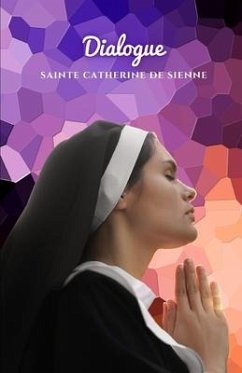 Dialogue - Sainte Catherine de Sienne