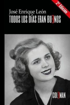 Todos los días eran buenos - Santos, José Enrique León