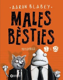 Males bèsties. Episodis 1 i 2 - Blabey, Aaron